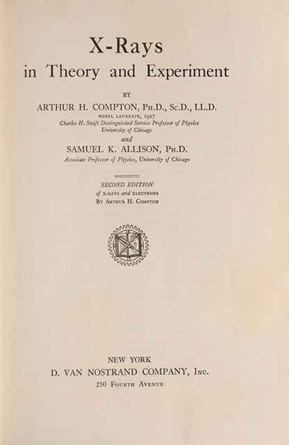 Set of the first and the second edition of physicist Arthur Compton's book X-Rays and Electrons,<em> </em>from the library of physicist David Webster with his extensive annotations.