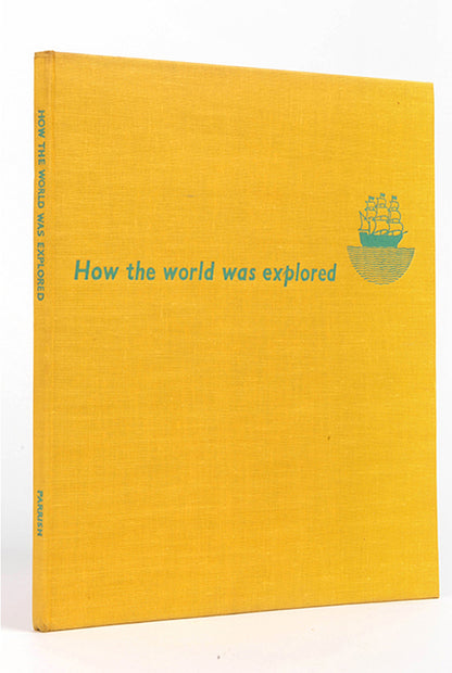 First edition of How the Wold Was Explored, a children's book by graphic design pioneer Marie Neurath, with the rare dust jacket.