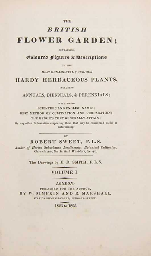 First editions, a rare complete set of both series of Robert Sweet's monumental work The British Flower Garden, with over 7,000 hand-coloured illustrations.