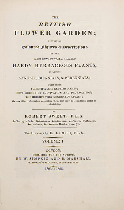 First editions, a rare complete set of both series of Robert Sweet's monumental work The British Flower Garden, with over 7,000 hand-coloured illustrations.