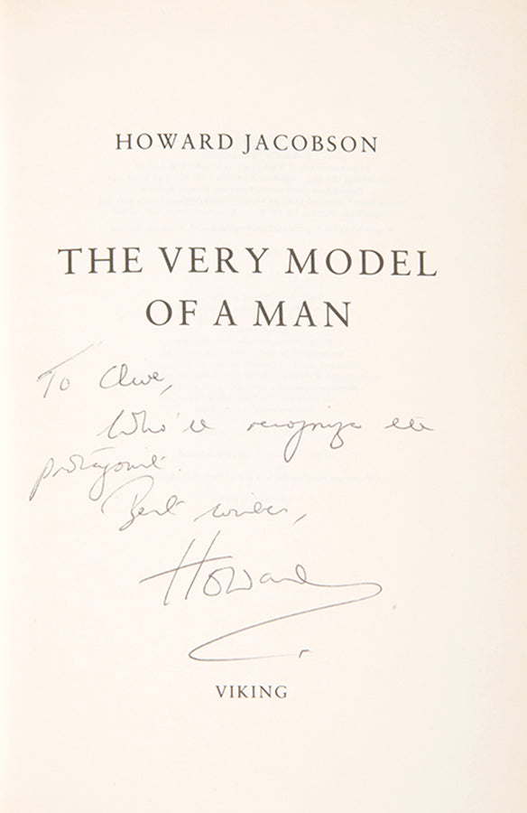 An first edition of The Very Model of a Man inscribed by Howard Jacobson to his friend, Clive James.