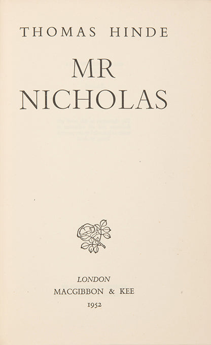 A charming first edition with original dustjacket of Thomas Hinde's first novel, Mr. Nicholas.