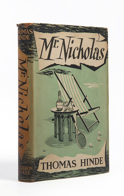 A charming first edition with original dustjacket of Thomas Hinde's first novel, Mr. Nicholas.