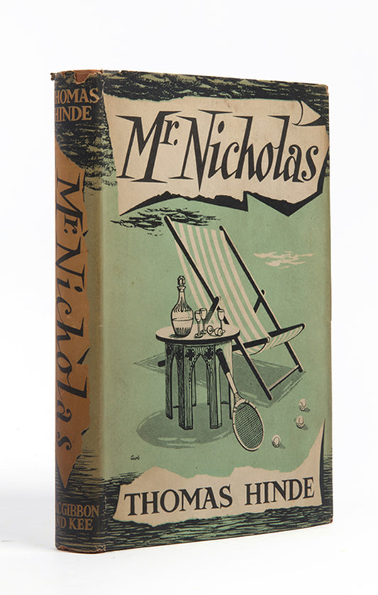 A charming first edition with original dustjacket of Thomas Hinde's first novel, Mr. Nicholas.