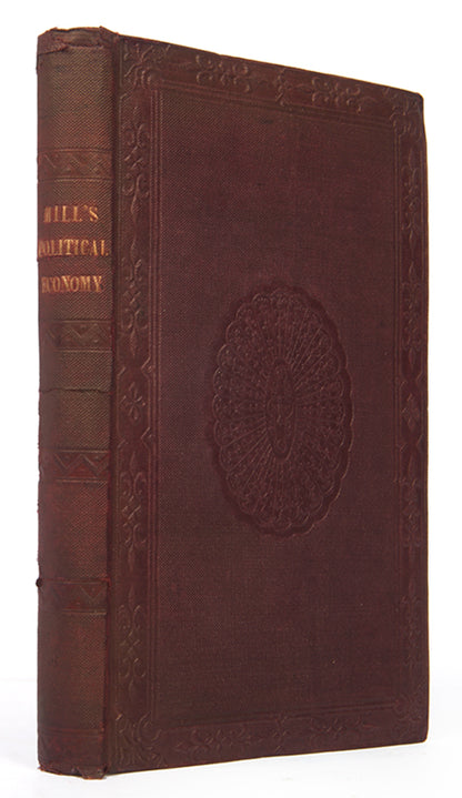 The third, revised and corrected edition of James Mill's Elements of Political Economy, in the publisher's maroon cloth