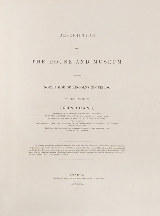 Presentation copy of Jon Soane's Description of the House and Museum on the North Side of Lincoln's Inn Fields, a scarce unpublished work describing his house turned museum towards the end of his life.