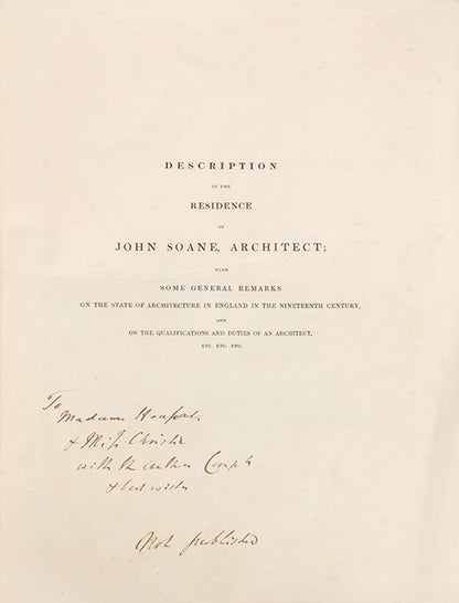 Presentation copy of Jon Soane's Description of the House and Museum on the North Side of Lincoln's Inn Fields, a scarce unpublished work describing his house turned museum towards the end of his life.