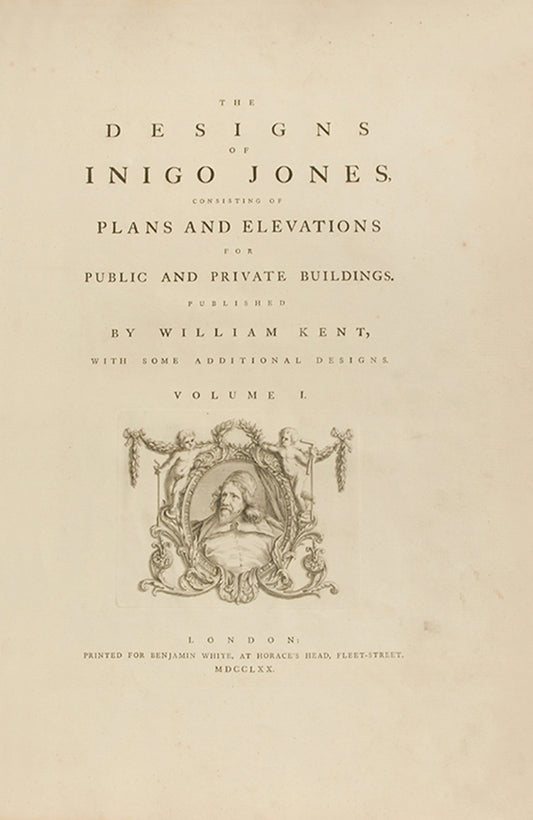 Second improved edition of William Kent's The Designs of Inigo Jones, 