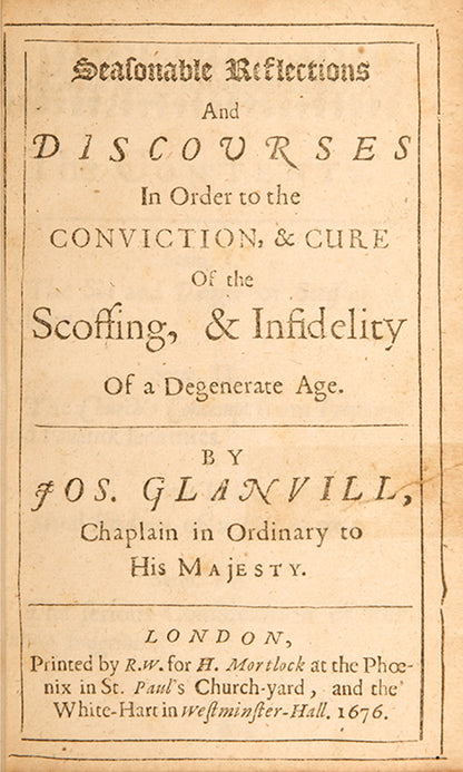 The first edition of Joseph Glanvill's attack on nonconformist Christianity, Seasonable Reflections and Discourses