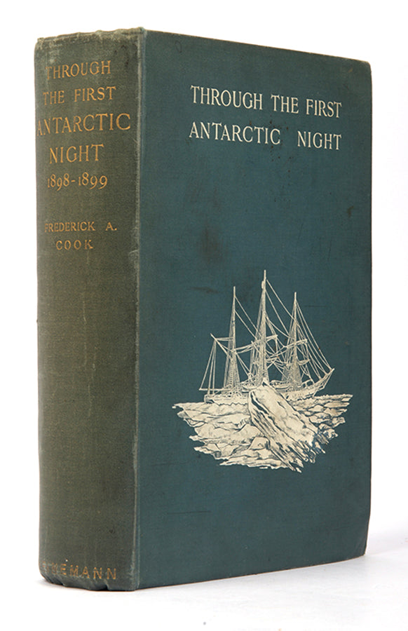 First edition of Frederick Cook's Through the First Antarctic Night. Cook's narrative of the first Belgian expedition to the Antarctic, under Gerlache de Gomery, was the only first-hand account of the expedition published in English.