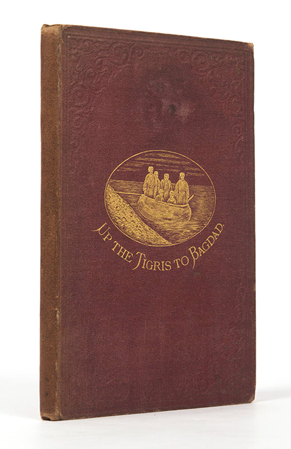 Scarce first edition of F. C. Webb's Up the Tigris to Bagdad, a charming description of Baghdad and Iraq.