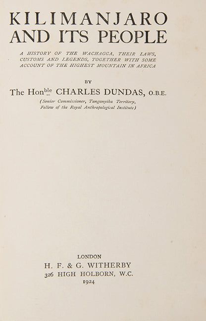 First edition of Kilimanjaro and Its People by Charles Dundas, a scarce narrative of Kilimanjaro and its people.