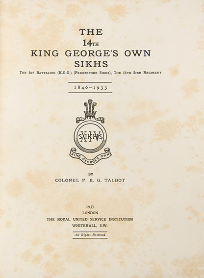 First edition of The 14th King George's Own Sikhs by F.E.G Talbot, a scarce work on the history of the Ferozepore Sikhs, who were present at the Siege of Lucknow, the Boxer Rebellion, and both the Gallipoli and Mesopotamia campaigns in WWI.