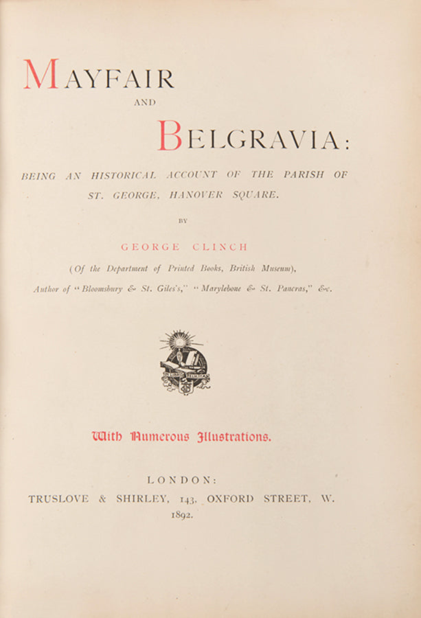The first edition of George Clinch's illustrated history of Mayfair and Belgravia, in a lovely gilt binding.