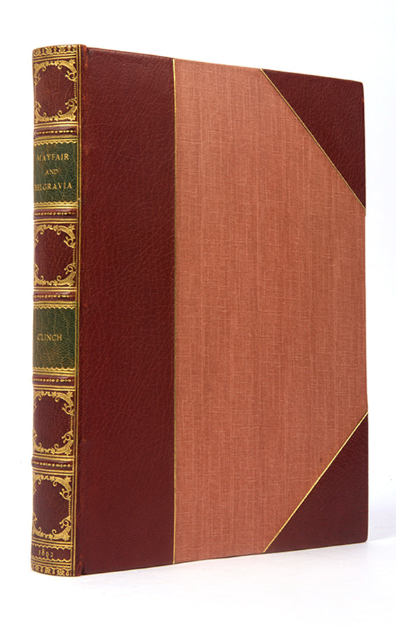 The first edition of George Clinch's illustrated history of Mayfair and Belgravia, in a lovely gilt binding.