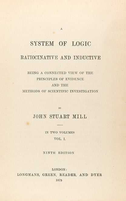 The first posthumous edition of J.S. Mill's greatest work of pure philosophy, A System of Logic