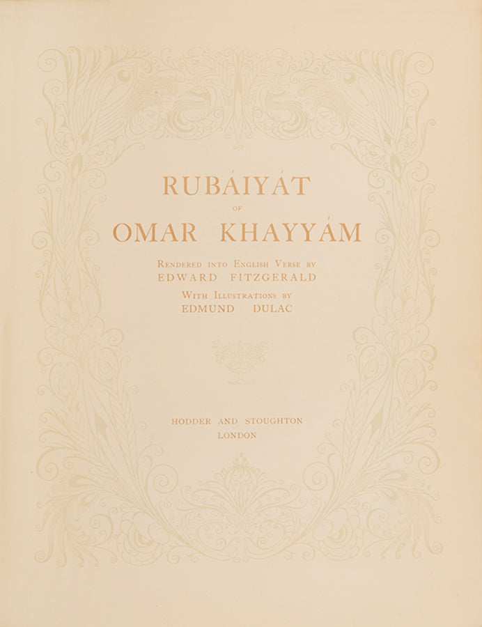 The Rubàiyàt of Omar Khayyàm illustrated by Edmund Dulac, 20 colour plates, the poem presents an interesting challenge to any reader trying to sort through its symbolism