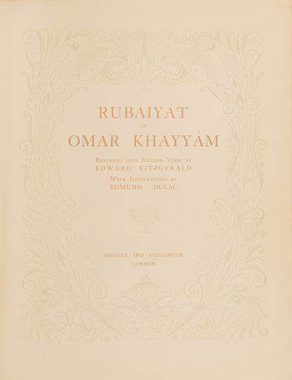 The Rubàiyàt of Omar Khayyàm illustrated by Edmund Dulac, 20 colour plates, the poem presents an interesting challenge to any reader trying to sort through its symbolism