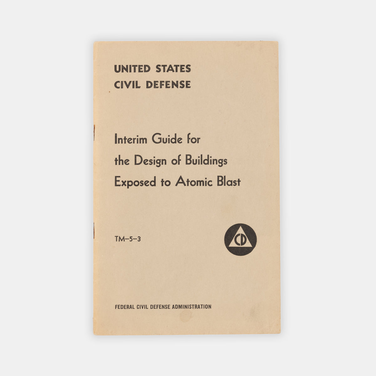First edition of the U.S. federal Government's civil defense booklet Interim Guide for the Design of Buildings Exposed to Atomic Blast, published in 1952.