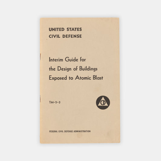 First edition of the U.S. federal Government's civil defense booklet Interim Guide for the Design of Buildings Exposed to Atomic Blast, published in 1952.