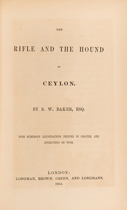 Signed first edition of Baker's The Rifle and Hound in Ceylon, a cornerstone of Big Game in South Asia.