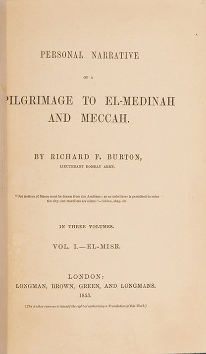 First edition, in a fine Asprey binding, of Richard Burton's Personal Narrative of a Pilgrimage to El-Medinah and Meccah, widely regarded as one of the greatest works of travel ever published.