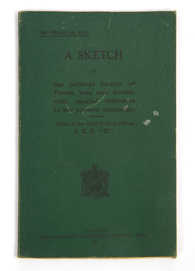 First edition of A Sketch of the Political History of Persia, Iraq and Arabia by Sir Arnold Wilson, a scarce pamphlet on Iraq and its neighbours, namely Saudi Arabia and Ibn Saud.