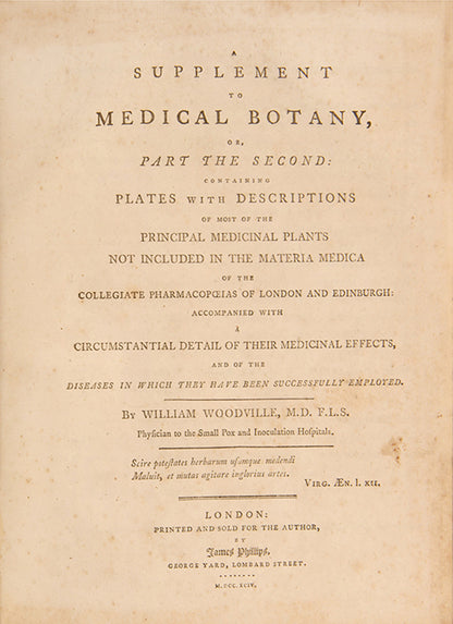 A handsomely bound set of the first edition of Medical Botany by physician William Woodville, with the first supplement, published between 1790 and 1794.
