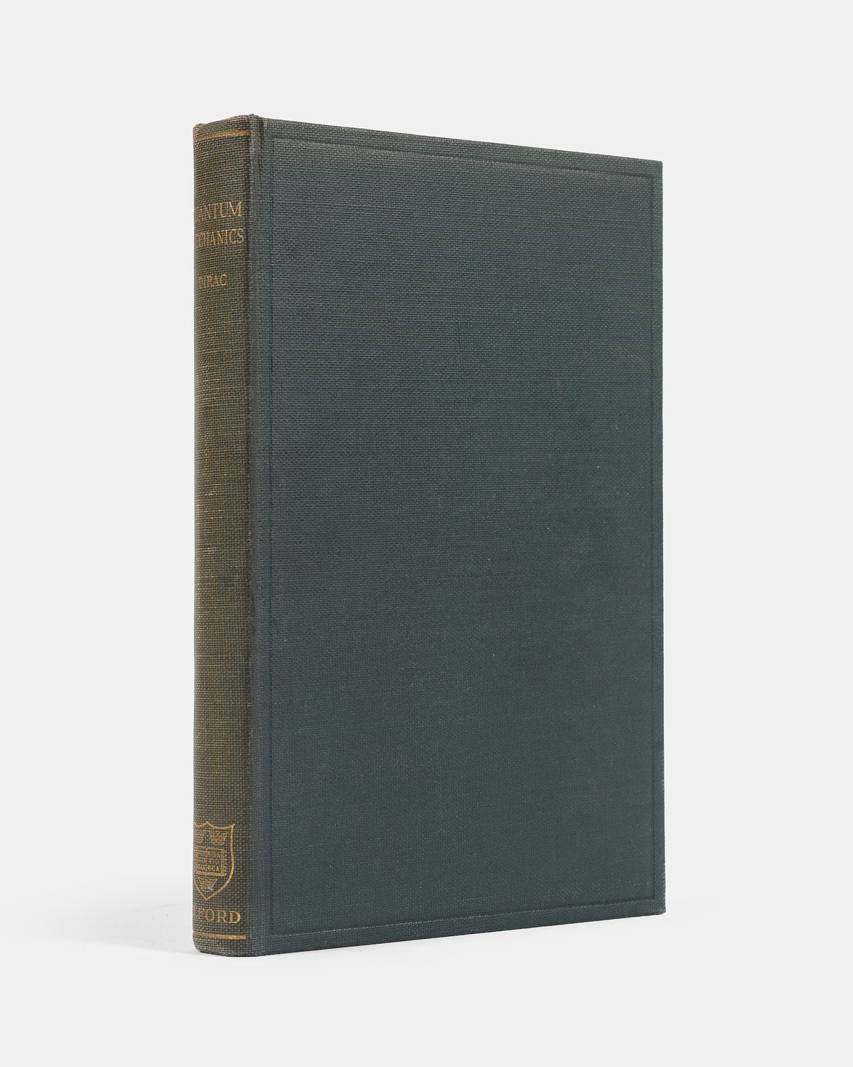 First edition of Paul Dirac's authoritative textbook The Principles of Quantum Mechanics, a landmark work that deeply influenced a generation of physicists.
