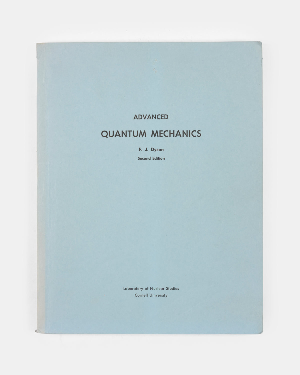A signed copy of the second edition of Freeman Dyson's Advanced Quantum Mechanics, published in 1961.