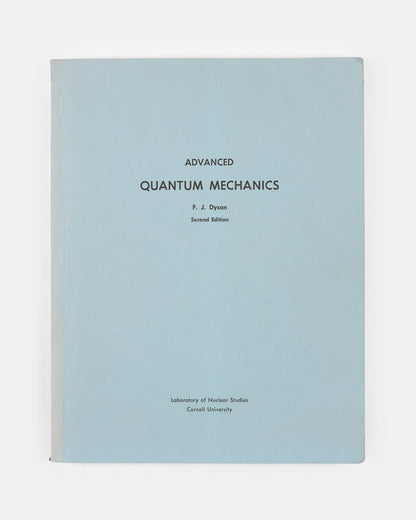 A signed copy of the second edition of Freeman Dyson's Advanced Quantum Mechanics, published in 1961.