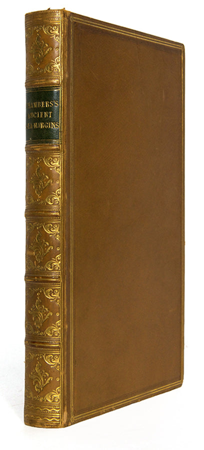 First edition and a finely bound copy of Ancient Sea-Margins by Robert Chambers, author of Vestiges of the Natural History of Creation.
