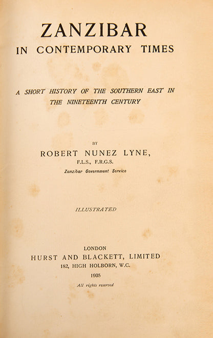 First edition of Zanzibar in Contemporary Times by Robert Nunez Lyne, a history of Zanzibar through the nineteenth century.