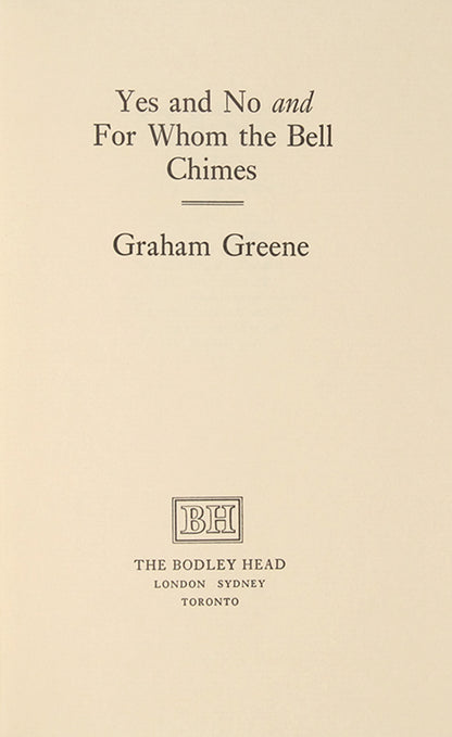 First edition of Yes and No and For Whom the Bell Chimes by Graham Greene. One of 750 copies, signed by the author.