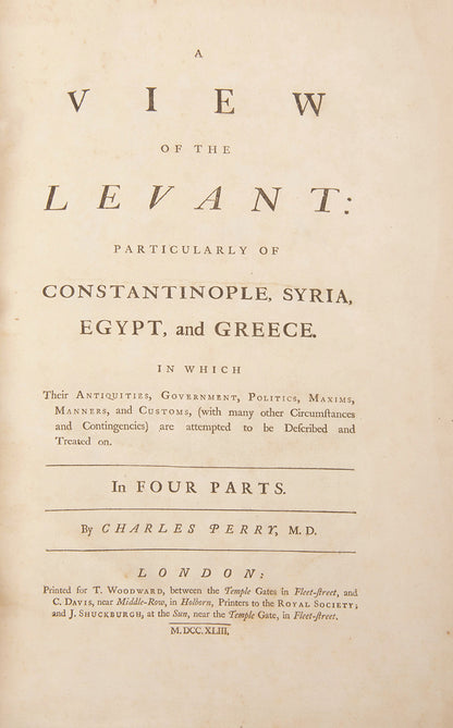 First edition of A View of the Levant by Charles Perry, a lovely copy of this important work on Egypt under the Ottoman Empire.