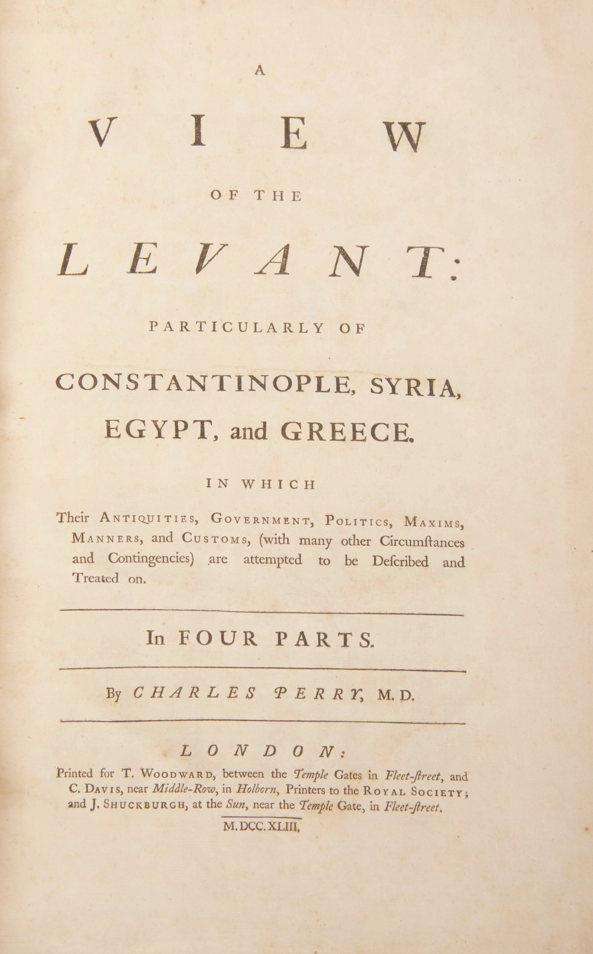 First edition of A View of the Levant by Charles Perry, a lovely copy of this important work on Egypt under the Ottoman Empire.
