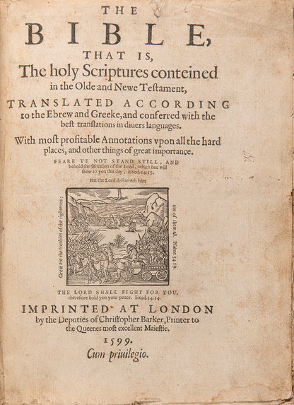 An intriguing quarto edition of the Geneva Bible, with a false imprint for 1599, printed in the Low Countries for use by English Puritans