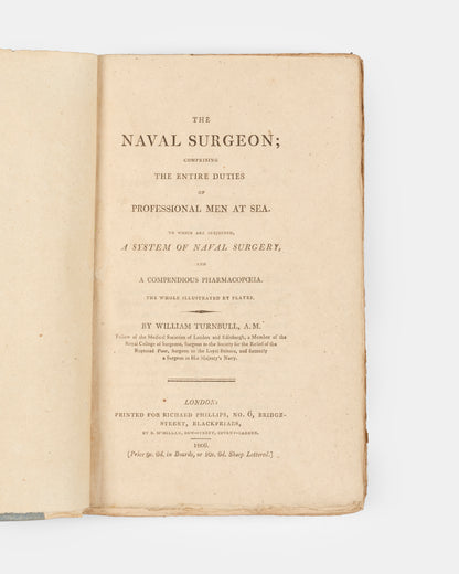 First edition of the medical guidebook The Naval Surgeon by William Turnbull, published in 1806. This copy a lovely example in the original boards.