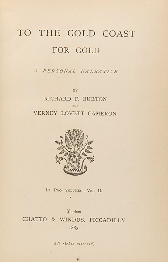 First edition of To the Gold Coast for Gold by Richard Burton, one of his rarer works on his expedition in 1875 to explore the Kong Mountains and search for gold in the valley of the Ancobra River.