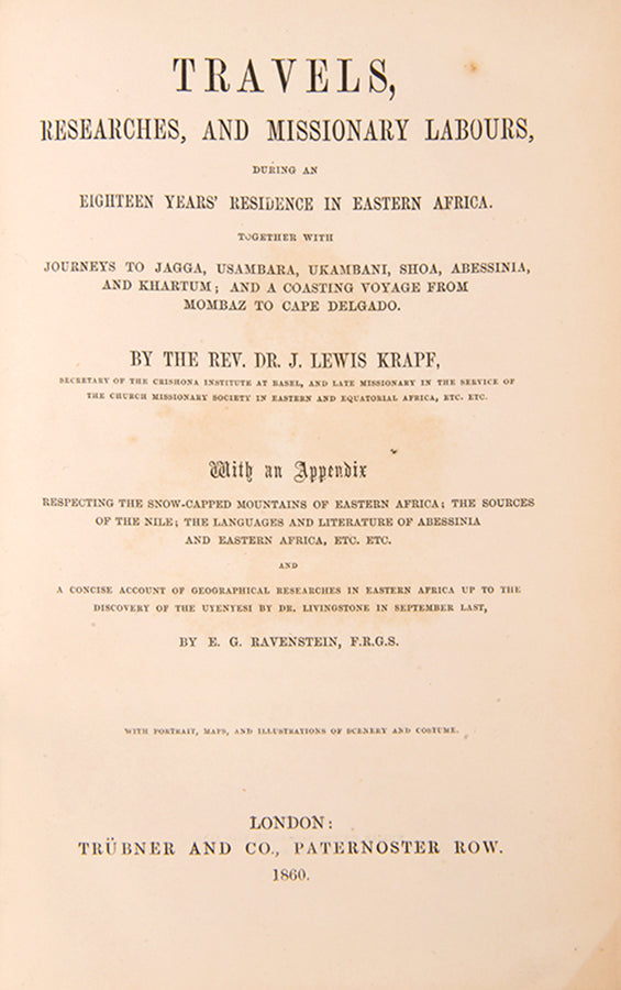 First edition of Krapf's Travels, Researches, and Missionary labours, the first travel account of Mount Kilimanjaro and Kenya.