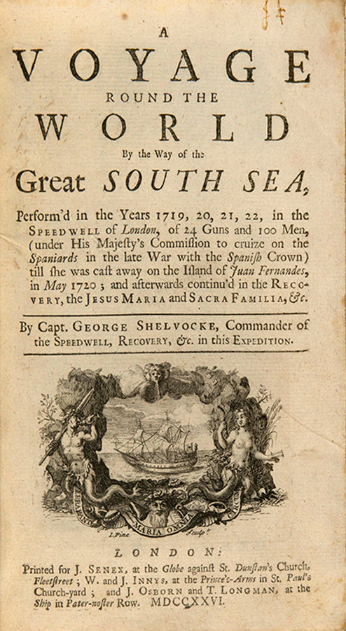 First edition of Shelvocke's A Voyage round the World, one of the great accounts of buccaneering and privateering in the eighteenth century and an important description of California.