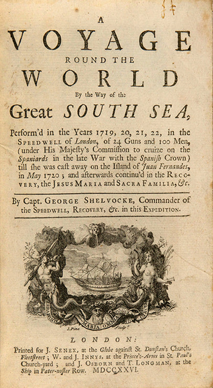 First edition of Shelvocke's A Voyage round the World, one of the great accounts of buccaneering and privateering in the eighteenth century and an important description of California.