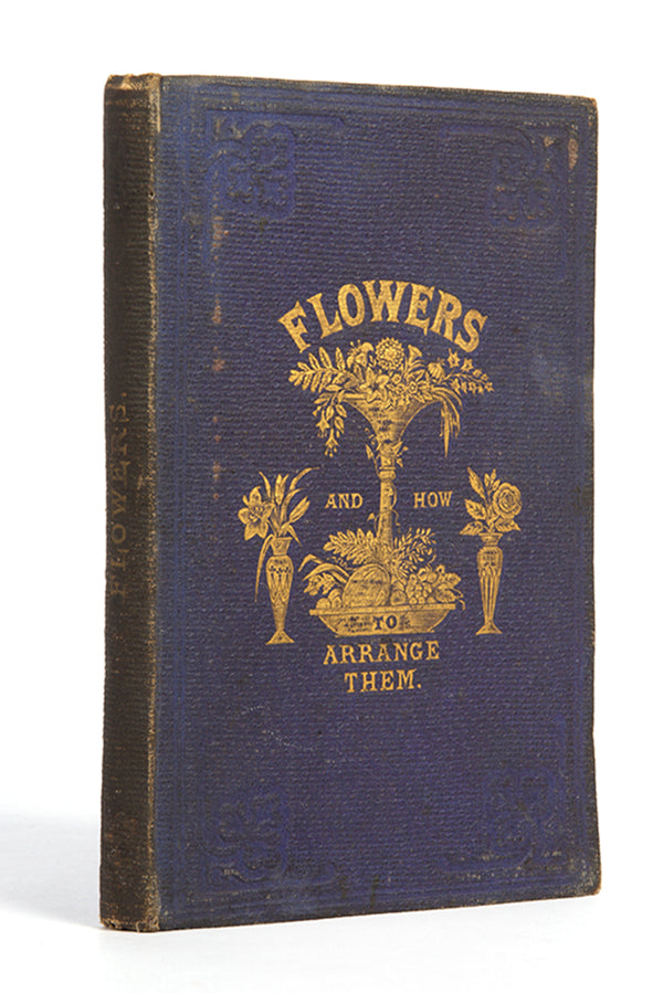 First and only edition of the uncommon Victorian book Flowers for Ornament and Decoration by Elizabeth Ann Maling, published in 1862.