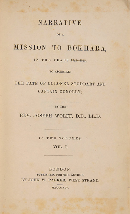 The rare first edition of Joseph Wolff's Narrative of a Mission to Bokhara, with a tipped in signature to pastdown.