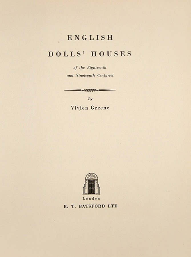 English Dolls' Houses of the Eighteenth and Nineteenth Centuries by Vivien Greene and incribed by Graham Greene to his accoutant, Jack Rubens, 1955