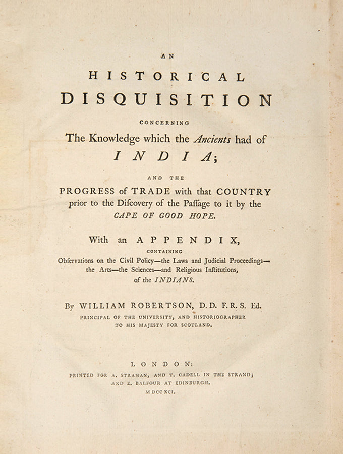 William Robertson's An Historical Disquisition Concerning the Knowledge which the Ancients had of India and Account of the Life and Writings of William Robertson, first editions of both.