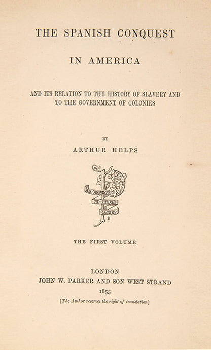 First edition of Arthur Helps' The Spanish Conquest in America, a smartly bound set.