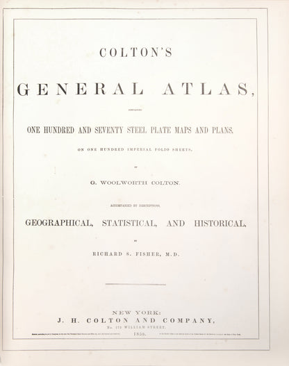 The 1859 issue of Colton's General Atlas, with the double pages of Texas and Kansas, and including plans of New York, Philadelphia, and Chicago.