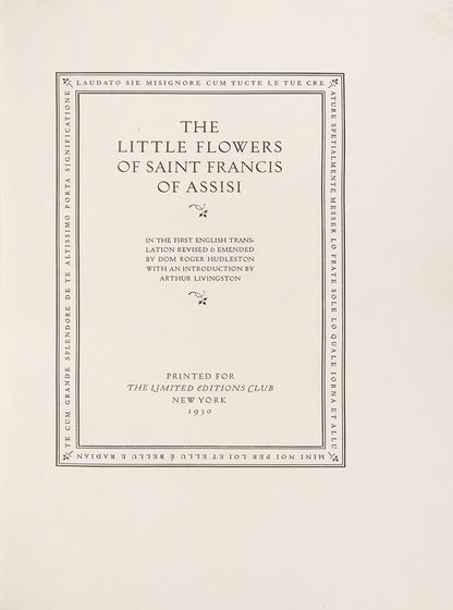 Number 633 of 1500 limited edition copies of Saint Francis of Assisi's The Little Flowers in English with illustrations by Paolo Molnar