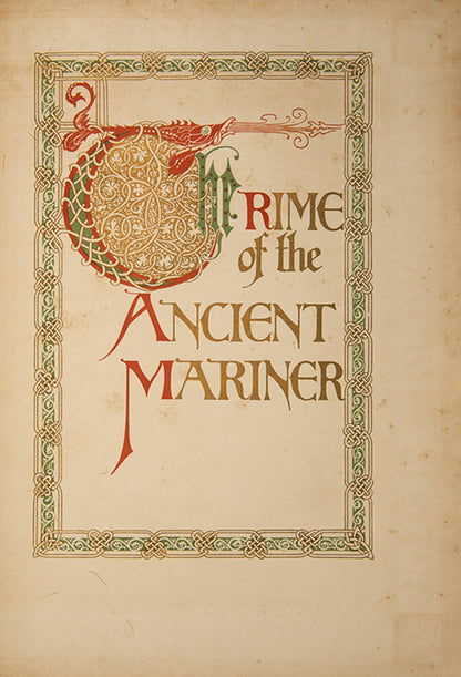 First trade edition withWilly Pogany's illustrations and calligraphic text, of The Rime of the Ancient Mariner, the illustrator's best work and one of the poets best poems